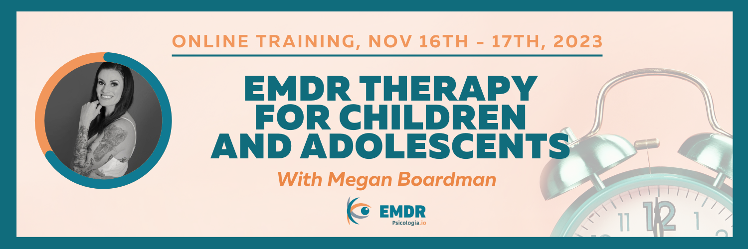 EMDR THERAPY FOR CHILDREN AND ADOLESCENTS