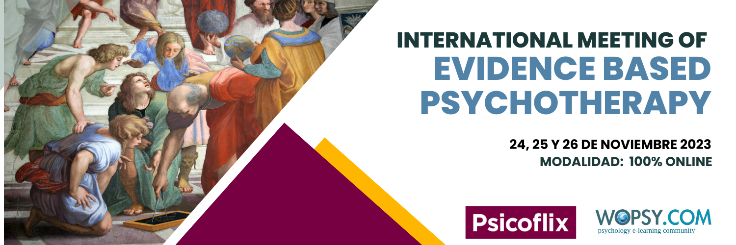 INTERNATIONAL MEETING OF BASED EVIDENCE PSYCHOTHERAPY